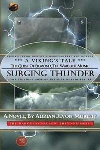 bokomslag Surging Thunder-Sigmond, the Warrior Monk: Dynasty Realms IX-3: Surging Thunder-A Viking's Tale