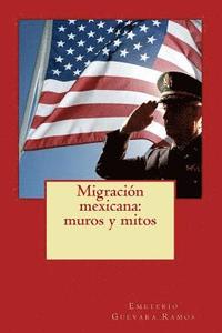 bokomslag Migración mexicana: muros y mitos