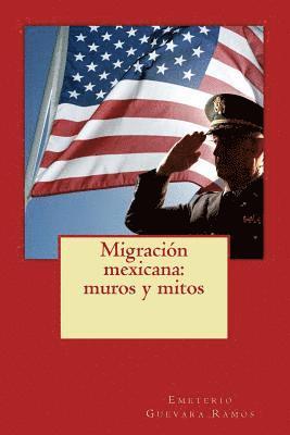Migración mexicana: muros y mitos 1