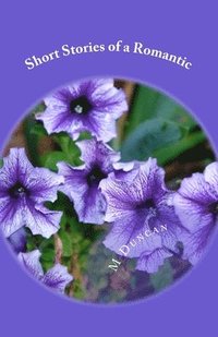 bokomslag Short Stories of a Romantic
