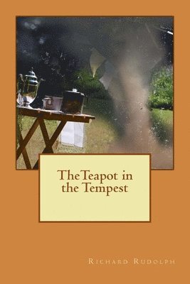 The Teapot in the Tempest 1