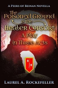 bokomslag The Poisoned Ground and the Healer Consort