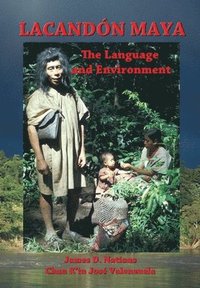 bokomslag Lacandon Maya: The Language and Environment