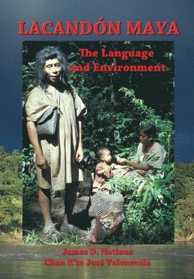 Lacandon Maya: The Language and Environment 1