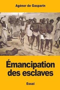 bokomslag Émancipation des esclaves