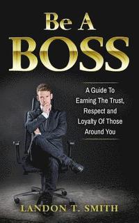 bokomslag Be A Boss