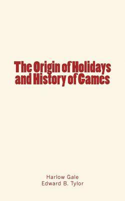 The Origin of Holidays and History of Games 1