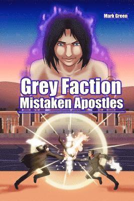 bokomslag Grey Faction: Mistaken Apostles