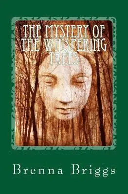 Brenna Briggs - Mystery of the Whispering Trees, Häftad. Tillgänglighet: Lägg i varukorg