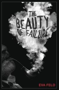 bokomslag The Beauty of Failure