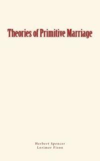 bokomslag Theories of Primitive Marriage