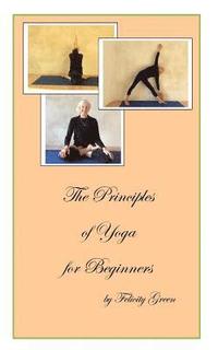 bokomslag The Principles of Yoga for Beginners
