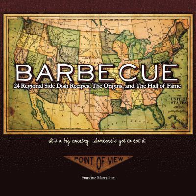 Barbecue: 24 Regional Side Dishes: The Origins, Essays and The Hall of Fame 1