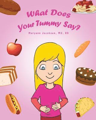 Maryann Jacobsen - What Does Your Tummy Say?, Häftad