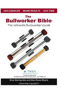 bokomslag The Bullworker Bible