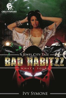 Bad Habitzz: What's Yours 1