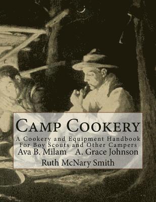 Camp Cookery: A Cookery and Equipment Handbook For Boy Scouts and Other Campers 1