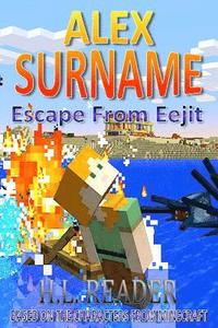 bokomslag Alex Surname: Escape From Eejit: Non illustrated edition