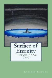bokomslag Surface of Eternity: Pledge Book Two