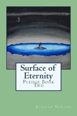 Surface of Eternity: Pledge Book Two 1