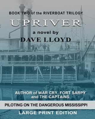 Upriver: Large Print Edition 1