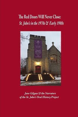 The Red Doors Will Never Close: St. John's in the 1970s and 1980s 1