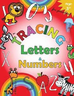 Tracing Letters and Numbers for Preschool: Kindergarten Tracing Workbook 1