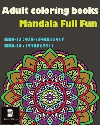 Adult coloring books: Mandala Full Fun: Mandalas for Stress relief 1