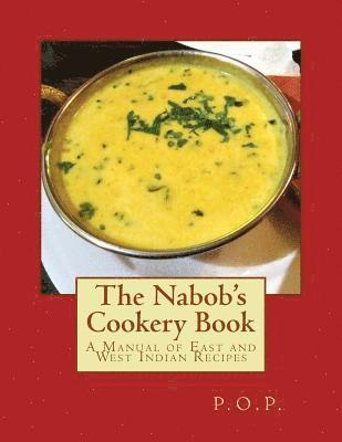 bokomslag The Nabob's Cookery Book: A Manual of East and West Indian Recipes