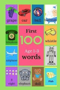 bokomslag First 100 Age 1-3 Words: Baby Books, Book For Toddlers, Childrens Picture Book
