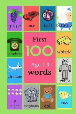 bokomslag First 100 Age 1-3 Words: Baby Books, Book For Toddlers, Childrens Picture Book