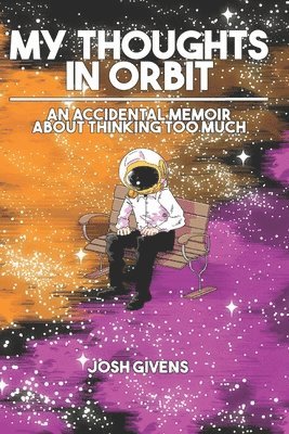 bokomslag My thoughts in orbit