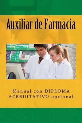 Auxiliar de Farmacia: Manual con DIPLOMA ACREDITATIVO opcional 1