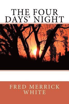 Fred Merrick White - The Four Days' Night, Häftad