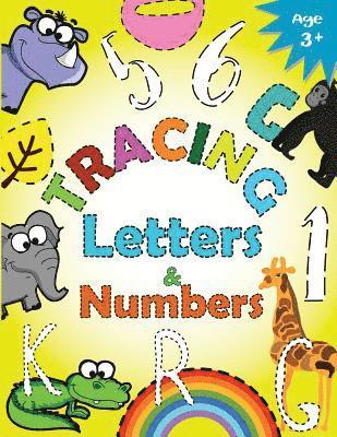 Tracing Letters and Numbers for Preschool: Kindergarten Tracing Workbook 1