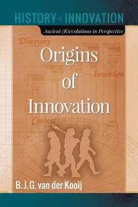 bokomslag Origins of Innovation: Ancient (R)evolutions in Perspective