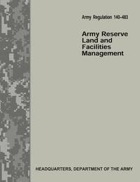 bokomslag Army Reserve Land and Facilities Management (Army Regulation 140-483)