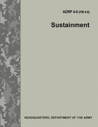 bokomslag Sustainment (ADRP 4-0 / FM 4-0)