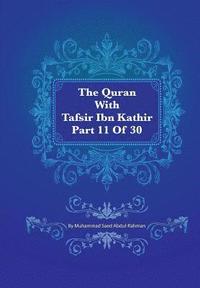 bokomslag The Quran With Tafsir Ibn Kathir Part 11 of 30: 09: At Tauba 93 To 10: Hud 5