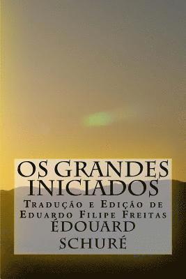 bokomslag Os Grandes Iniciados: Esboço da História Secreta das Religiões