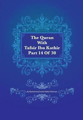 The Quran With Tafsir Ibn Kathir Part 14 of 30: Al Hijr 001 To An Nahl 128 1