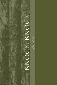 bokomslag Knock, Knock: 'Behold I stand at the door and knock' Revelation 3:20