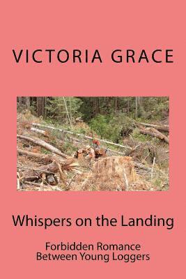bokomslag Whispers on the Landing: Forbidden Romance Between Yound Loggers