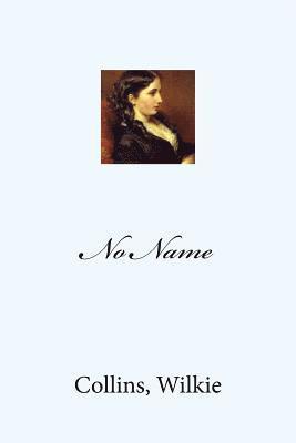 Collins Wilkie, Mybook - No Name, Häftad