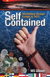 bokomslag Self-Contained: Hitchhiking In Europe in 1977
