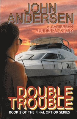 John Andersen - Double Trouble: Book 2 of the Final Option Trilogy, Häftad