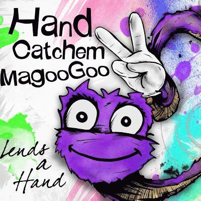 Will T. Baten - Hand Catchem MagooGoo Lends a Hand, Häftad