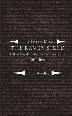 Filling the Afterlife from the Underworld: Shadow: Case files from the Raven Siren 1