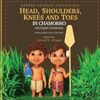 bokomslag Head, Shoulders, Knees, and Toes in Chamorro with English Translations: Teaching Children Parts of Their Body