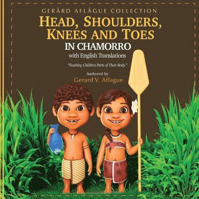 Head, Shoulders, Knees, and Toes in Chamorro with English Translations: Teaching Children Parts of Their Body 1